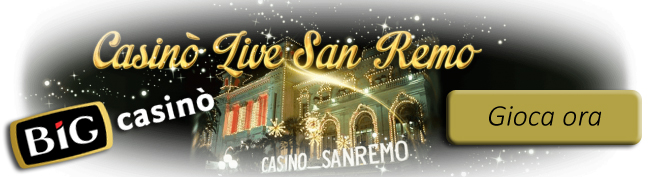 Gioca dal vivo su Big Casinò casinò live san remo campione italia big